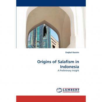 Origins of Salafism in Indonesia: A Preliminary Insight
