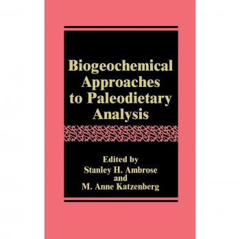 Biogeochemical Approaches to Paleodietary Analysis