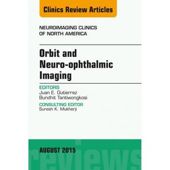 Vitalsource Technologies, Inc. Orbit and Neuro-ophthalmic Imaging, An Issue of Neuroimaging Clinics