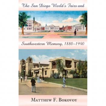 The San Diego World's Fairs and Southwestern Memory 1880-1940