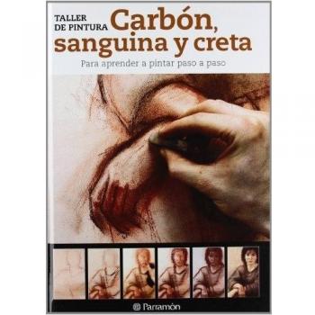 Carbón, Sanguina Y Creta Para Aprender A Pintar Paso A Paso