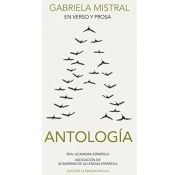 AntologÃ­a Gabriela Mistral en verso y prosa
