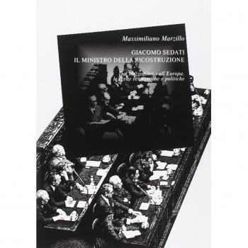 Giacompo Sedati il ministro della ricostruzione. Dal Mezzogiorno all'Europa, le scelte economiche e politiche