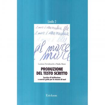 Produzione del testo scritto. 2° livello. Dalla frase al testo