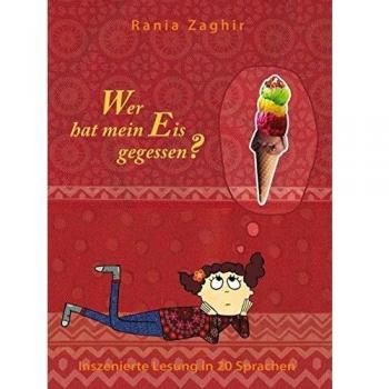 Wer hat mein Eis gegessen? Inszenierte Lesung in 20 Sprachen