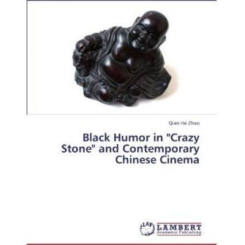 Black Humor in Crazy Stone and Contemporary Chinese Cinema