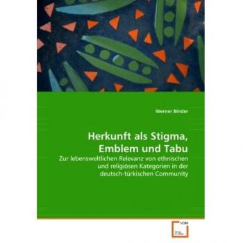 Herkunft als Stigma Emblem und Tabu