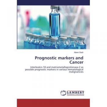 Prognostic markers and Cancer: Interleukin-18 and matrixmetalloprotienase-2 as possible prognostic markers in various hematological malignancies