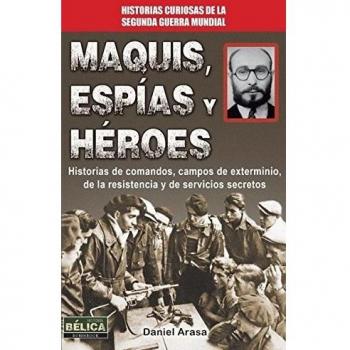 Maquis, Espías Y Héroes