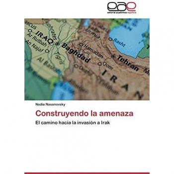 Construyendo la amenaza: El camino hacia la invasión a Irak