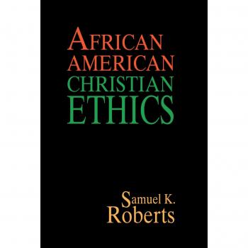 African American Christian Ethics