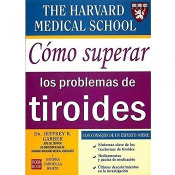 Como Superar Los Problemas De Tiroides/ How To Overcome The Problems Of Thyroid