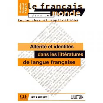 Alterite Et Identites Dans Les Litteratures de Langue Francaise (Recherches et a)