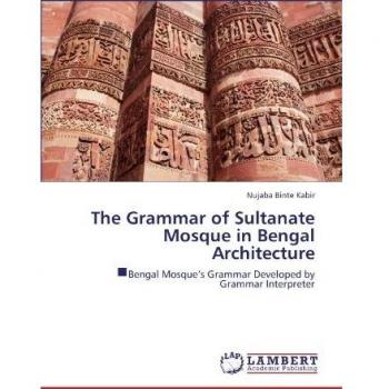 The Grammar of Sultanate Mosque in Bengal Architecture: ิBengal Mosque’s Grammar Developed by Grammar Interpreter