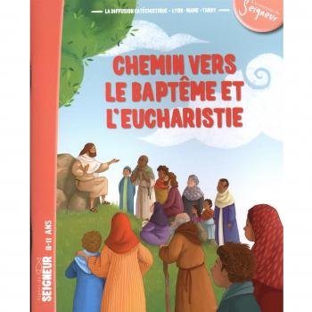 Chemin vers le baptême et l'Eucharistie