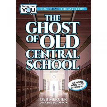 The Ghost of Old Central School