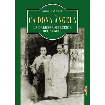 Ca Dona Àngela: La darrera merceria del Segell