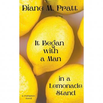 Pratt, Diane M.: It Began with a Man in a Lemonade Stand