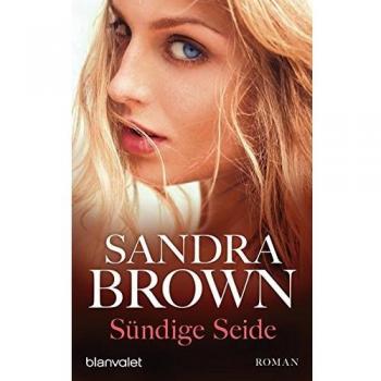 Sündige Seide: Roman de Sandra Brown