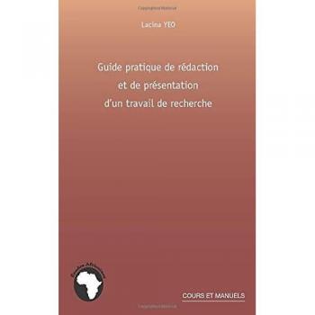 Guide pratique de rédaction et de présentation d'un travail de recherche