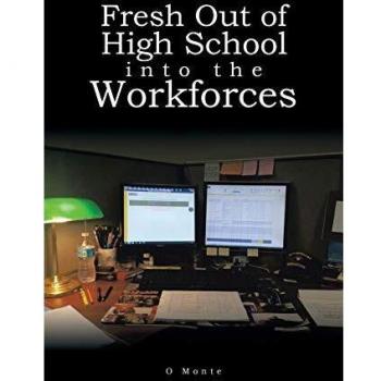 Fresh Out of High School into the Workforces