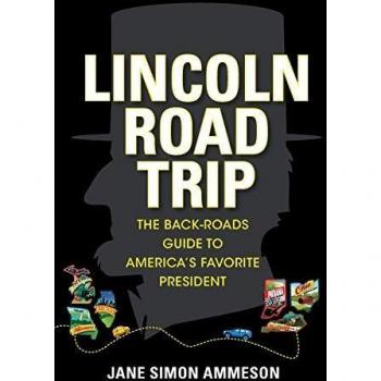 Lincoln Road Trip by Jane Simon Ammeson