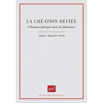 La création défiée : L'homme fabriqué dans la littérature