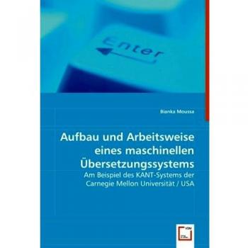 Aufbau und Arbeitsweise eines maschinellen Übersetzungssystems