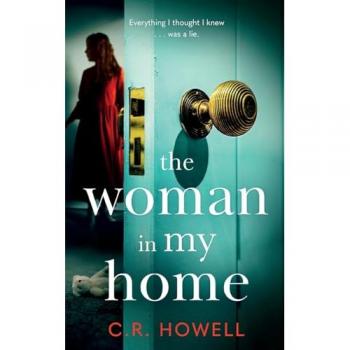 The Woman in My Home: A compelling and emotional domestic psychological thriller