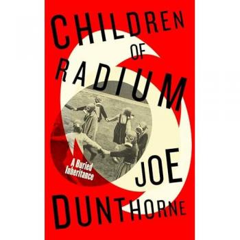 Children of Radium : A Buried Inheritance