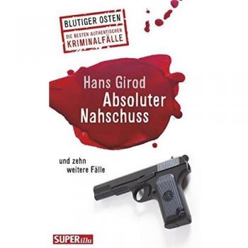 Absoluter Nahschuss und zehn weitere Fälle