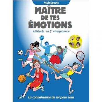 Maître de tes émotions: Attitude : la 5e compétence