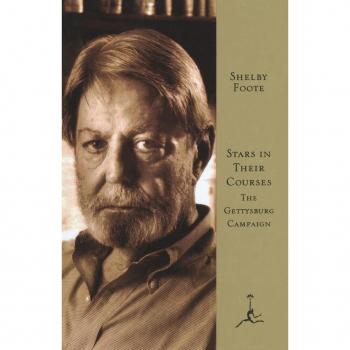 Stars in Their Courses : The Gettysburg Campaign, June-July 1963, by Shelby Foote