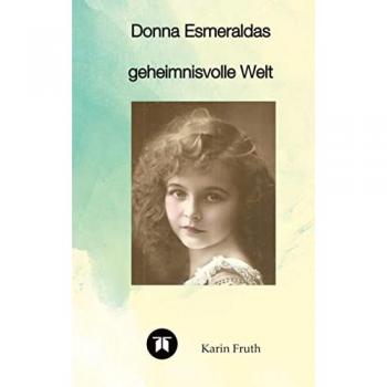 Donna Esmeraldas geheimnisvolle Welt: Eine Geschichte über Axolotl und Kathrinchen