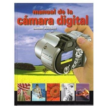 MANUAL DE LA CAMARA DIGITAL (FOTO,CINE Y TV-FOTOGRAFÍA Y VIDEO)