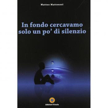 In fondo cercavamo solo un po' di silenzio