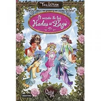 TEA STILTON EL SECRETO DE LAS HADAS DEL LAGO