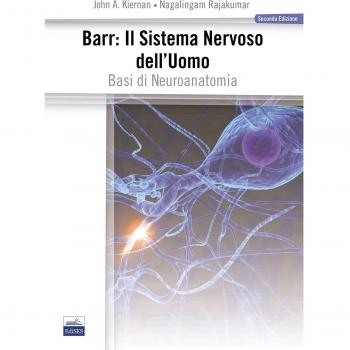 Barr. Il sistema nervoso dell'uomo. Basi di neuroanatomia