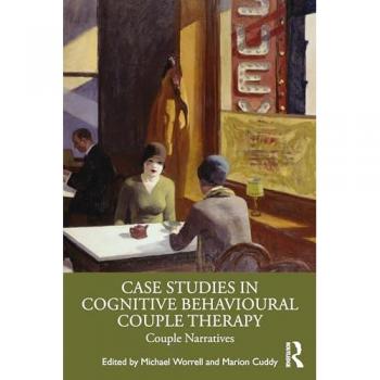 Case Studies in Cognitive Behavioural Couple Therapy