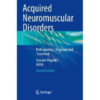 Acquired Neuromuscular Disorders: Pathogenesis, Diagnosis and Treatment