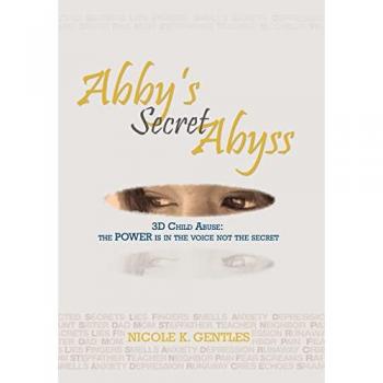 Gentles, Nicole K.: Abby's Secret Abyss