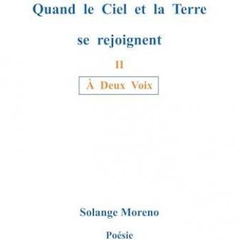 Quand le ciel et la terre se rejoignent : Á Deux Voix