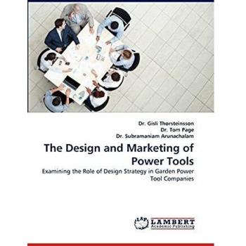 The Design and Marketing of Power Tools: Examining the Role of Design Strategy in Garden Power Tool Companies