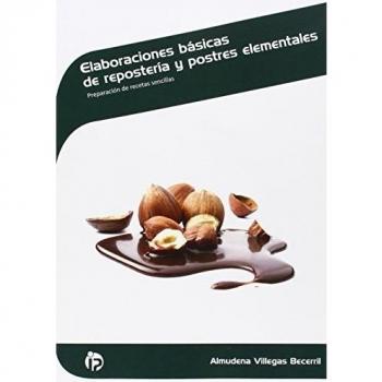 Elaboraciones básicas de repostería y postres elementales