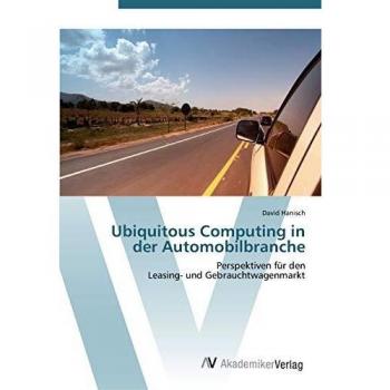Ubiquitous Computing in der Automobilbranche: Perspektiven für den Leasing
