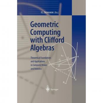 Geometric Computing with Clifford Algebras