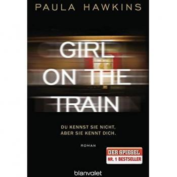 Girl on the Train Du kennst sie kennt dich: Roman von Paula Hawkins