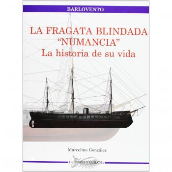 Fragata Blindada Numancia, La La Historia de su Vida