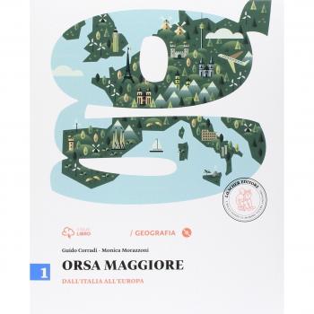 Orsa maggiore. Per la Scuola media. Con e-book. Con espansione online. Dall'Italia all'Europa-Atlante-Le regioni d'Italia-Per le vie del Mediterraneo