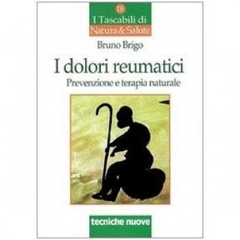 I dolori reumatici. Prevenzione e terapia naturale
